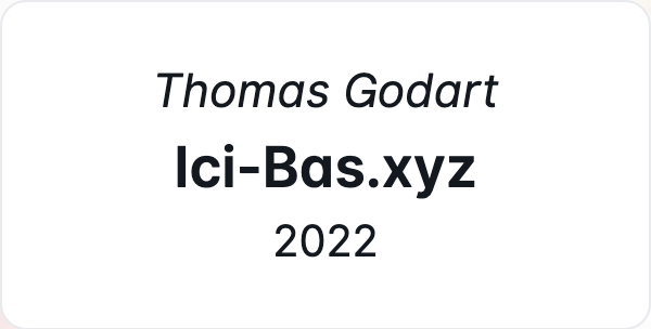 Thomas GodartIci-Bas.xyz